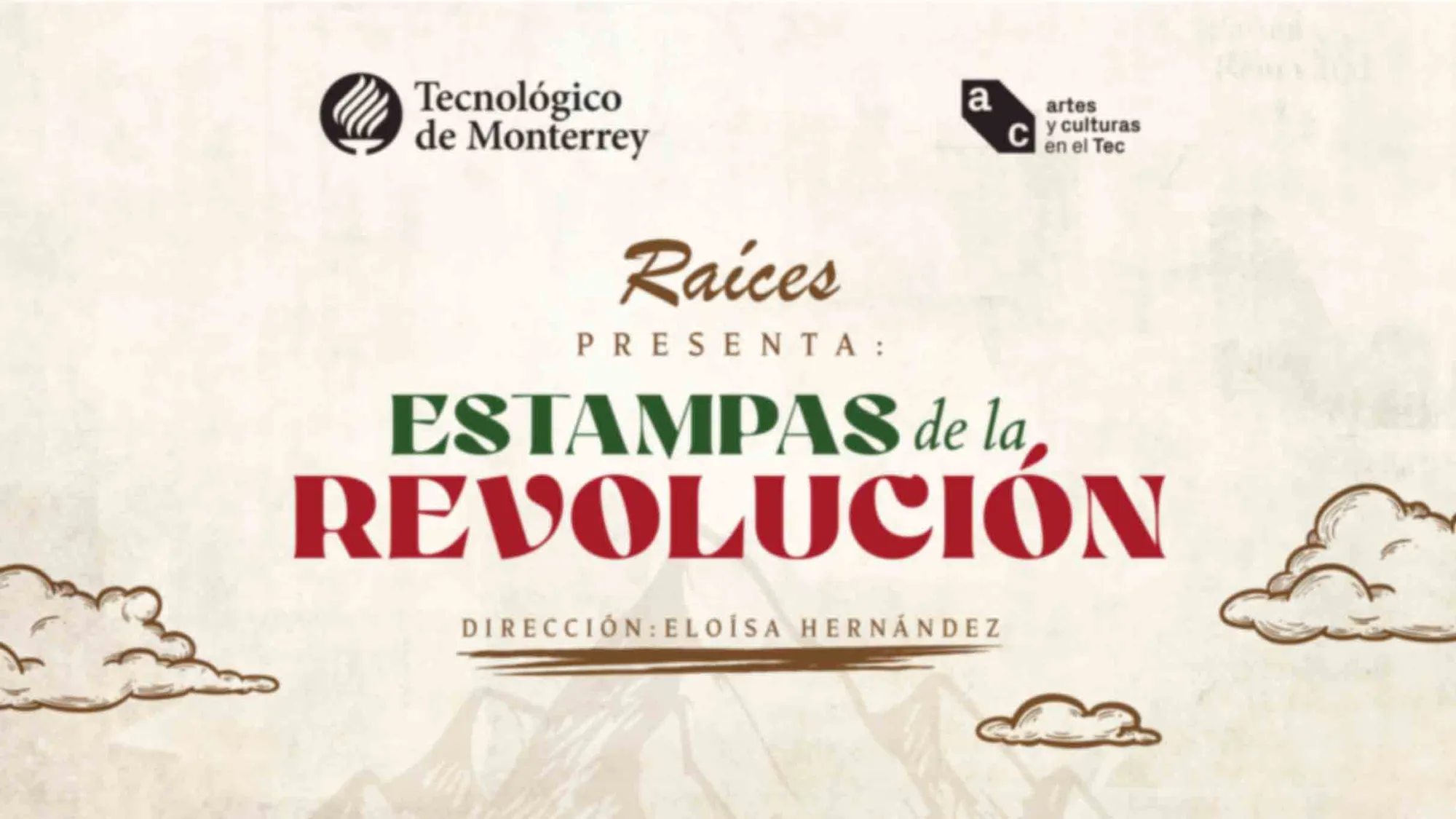 Raíces "Estampas De La Revolución" - Teatro en Monterrey