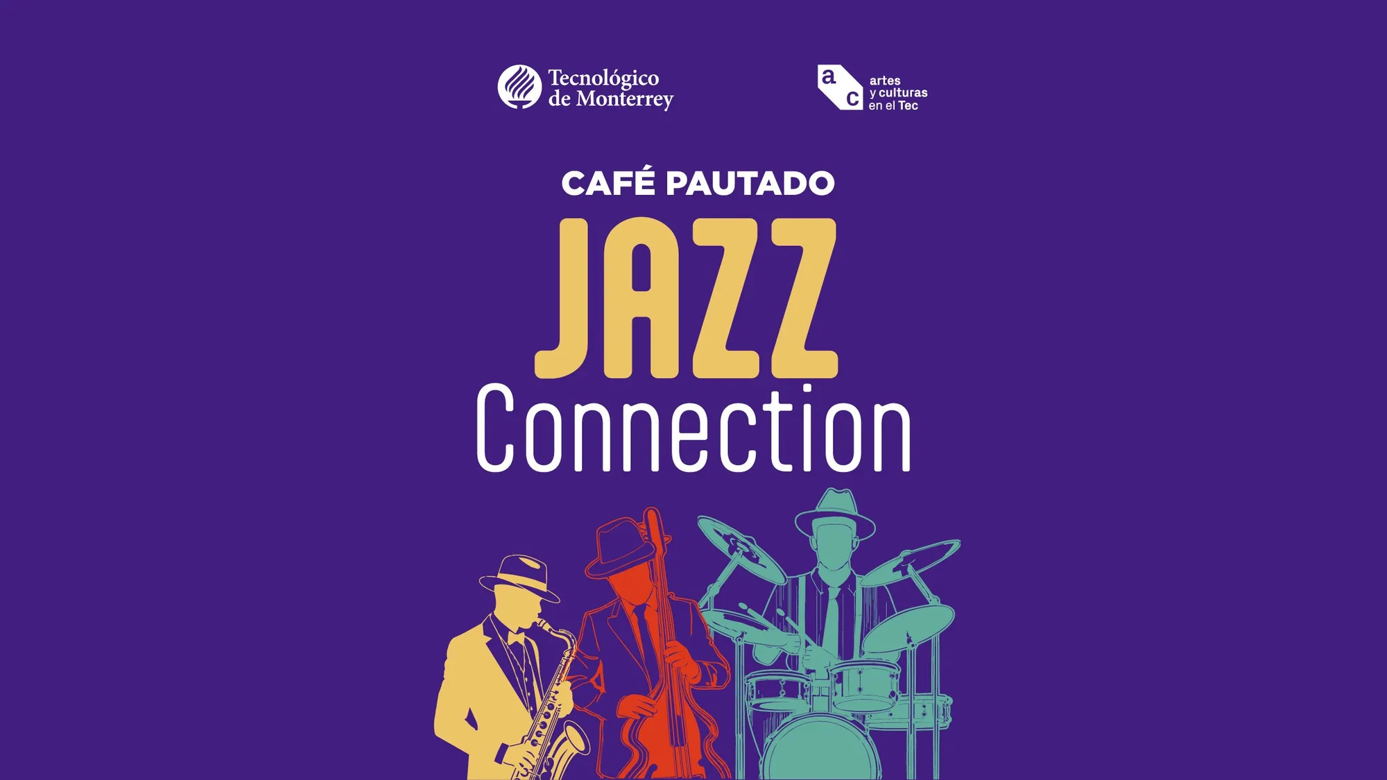 Café Pautado- JAZZ Connectión- SINFÓNICA TEC - Conciertos en Monterrey