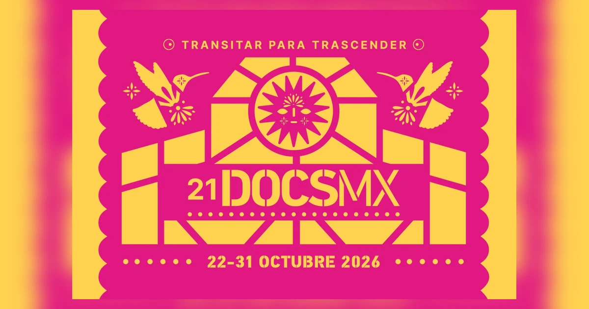 21 DocsMX: Festival de Cine Documental de la Ciudad de México - Festivales en Ciudad de México