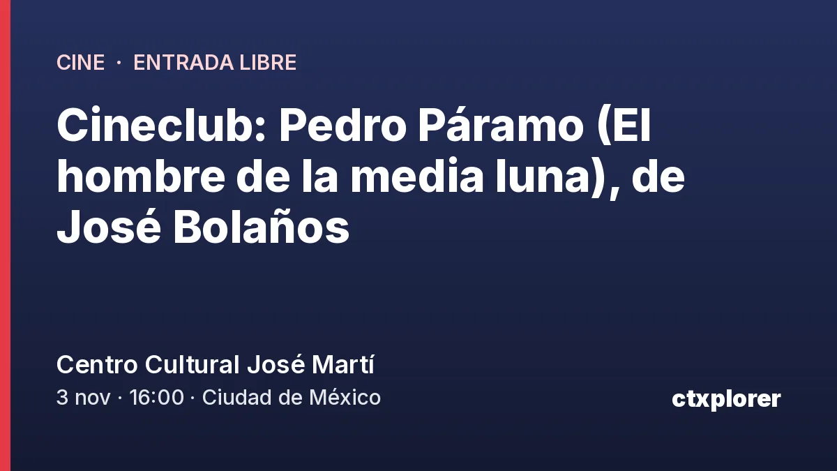 Cineclub: Pedro Páramo (El hombre de la media luna), de José Bolaños