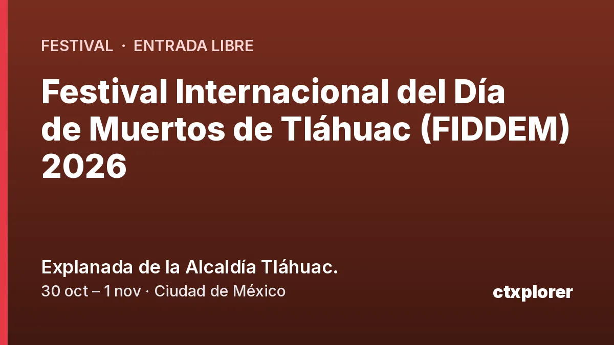 Festival Internacional del Día de Muertos de Tláhuac (FIDDEM) 2026