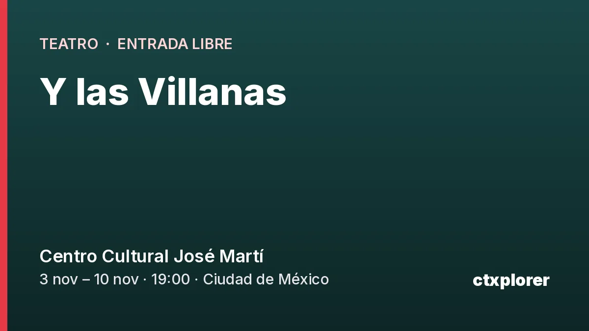Y las Villanas - Teatro en Ciudad de México
