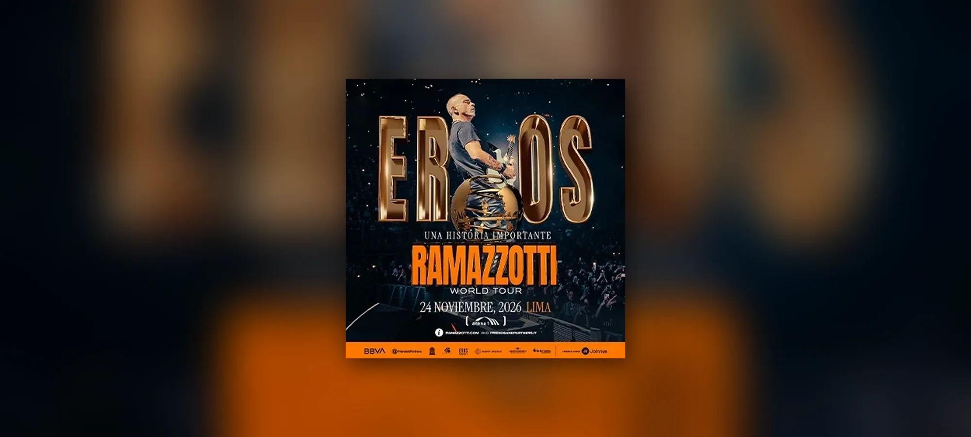 Eros Ramazzotti World Tour - Una Historia Importante - Conciertos en Lima
