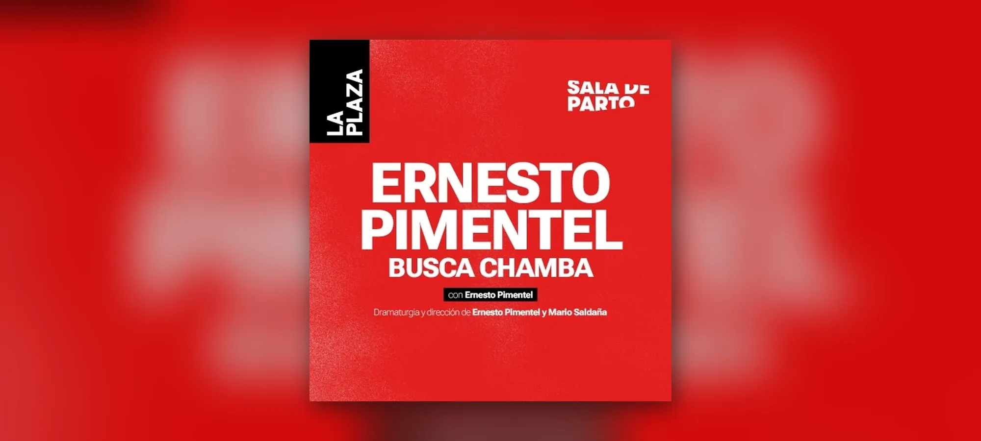Ernesto Pimentel Busca Chamba - Teatro en Lima
