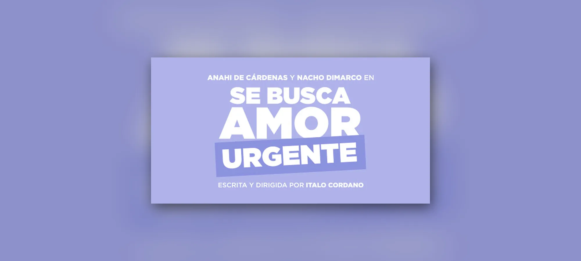 SE BUSCA AMOR (URGENTE) - Teatro en Lima
